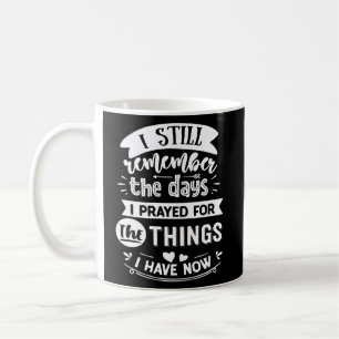 Ich erinnere mich noch an den Tag, an dem ich für Kaffeetasse