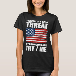 Ich erkenne, dass meine Pronomen eine Bedrohung si T-Shirt