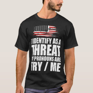 Ich erkenne, dass meine Pronomen eine Bedrohung si T-Shirt