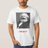 Ich erklärte Ihnen so! ~ Marx-T - Shirt (Vorderseite)