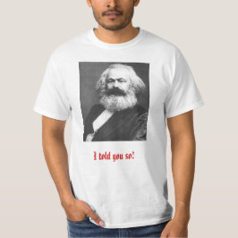 Ich erklärte Ihnen so! ~ Marx-T - Shirt
