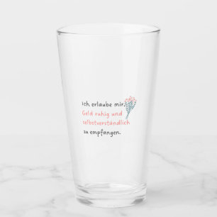 Ich erlaube mir, Geld ruhig und selbstverständlich Glas