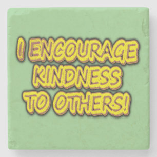 "ICH ERMUTIGE ANDEREN KINDHEIT!" Niedliches Design Steinuntersetzer