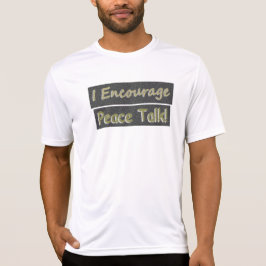 "Ich ermutige zum Friedensgespräch!" Niedliches De T-Shirt