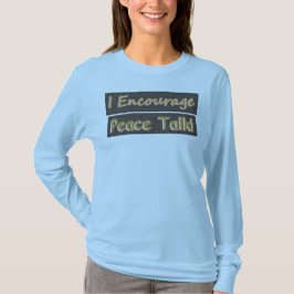 "Ich ermutige zum Friedensgespräch!" Niedliches De T-Shirt