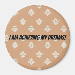 Ich erreiche meine Träume Magnet