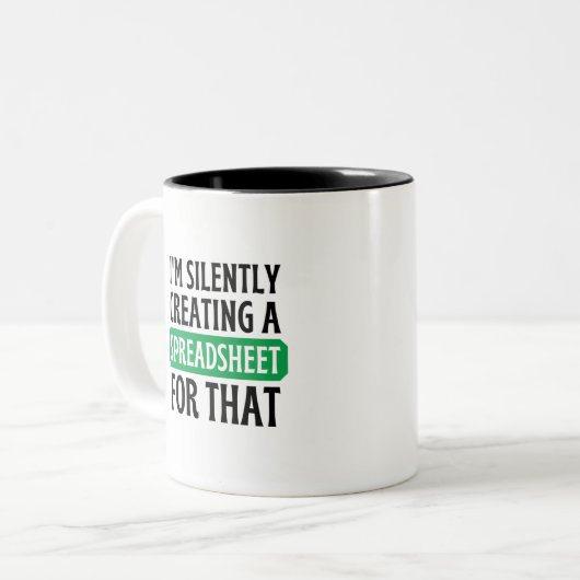 Ich erschaffe dafür leise eine Tabellenkalkulation Zweifarbige Tasse (Vorderseite Links)