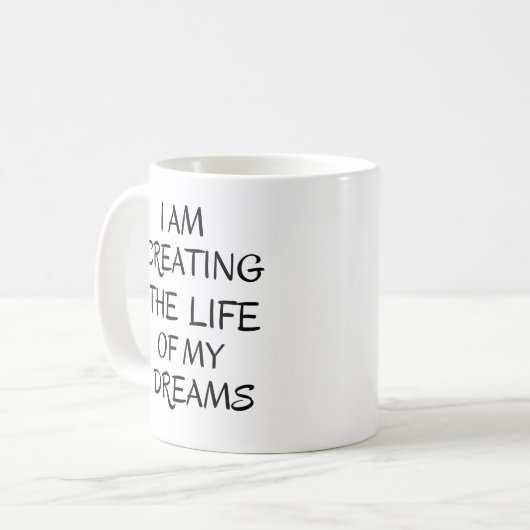 Ich erschaffe das Leben meiner Träume, positives Z Kaffeetasse (Vorderseite Links)