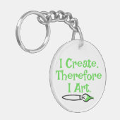 ICH ERSTELLE DAHER I ART VON Jeff Willis Art Schlüsselanhänger (Vorderseite links)