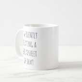 Ich erstelle leise eine Tabelle für diesen Witz Kaffeetasse (Vorderseite Links)