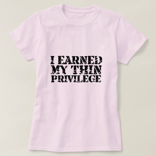 Ich erwarb mein dünnes Privileg T-Shirt (Design vorne)