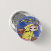 ICH ERZÄHLE IHNEN EINE GESCHICHTE BUTTON (Vorne & Hinten)