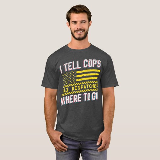 Ich erzähle Polizisten, wo man 911 Dispatcher Funn T-Shirt (Vorne ganz)