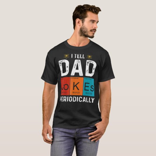 Ich erzähle Vater Jokes regelmäßig Chemie Vater Jo T-Shirt (Vorne ganz)