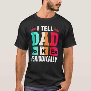 Ich erzähle Vater Jokes regelmäßig Daddy T-Shirt