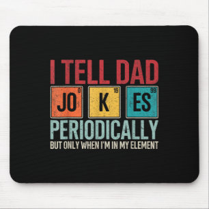 Ich erzähle Vater Jokes regelmäßig lustige Vater&# Mousepad