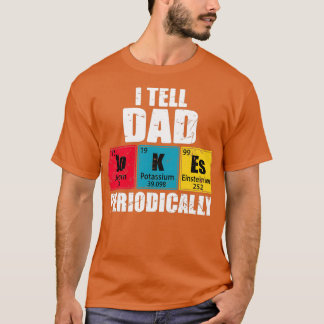 Ich erzähle Vater Jokes regelmäßig regelmäßig in d T-Shirt