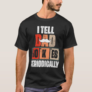 Ich erzähle Vater Jokes regelmäßig Spaß Zitat Vate T-Shirt