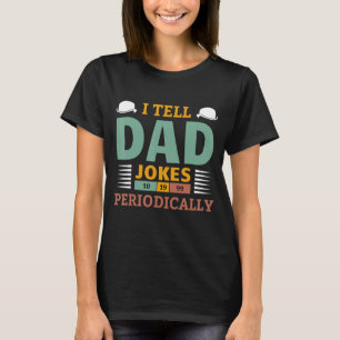 Ich erzähle Vater Jokes regelmäßig Spaß Zitat Vate T-Shirt