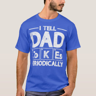 Ich erzähle Vater Jokes regelmäßig Vater-Witze T-Shirt