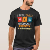 Ich erzähle Vätern regelmäßig Witze, aber nur, wen T-Shirt (Vorderseite)