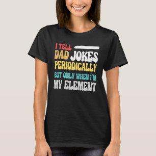 Ich erzähle Vätern regelmäßig Witze, aber nur, wen T-Shirt