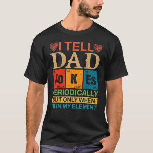 Ich erzähle Vätern regelmäßig Witze, aber nur, wen T-Shirt