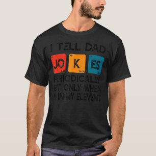 Ich erzähle Vätern regelmäßig Witze, aber nur, wen T-Shirt