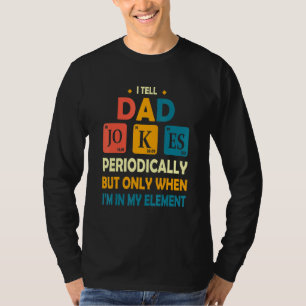 Ich erzähle Vätern regelmäßig Witze, aber nur, wen T-Shirt