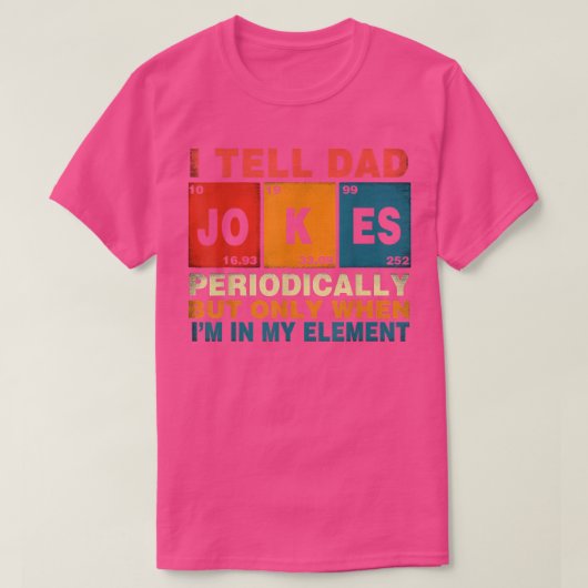 Ich erzähle Vätern regelmäßig Witze, wenn ich mein T-Shirt (Design vorne)