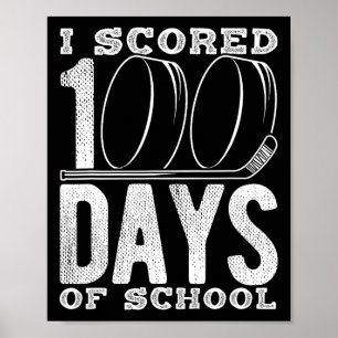 Ich erzielte 100 Tage Hockey-Schulspiel Poster