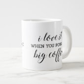 Ich  es, wenn du mir einen großen Kaffee witzig gi Jumbo-Tasse (Vorderseite Rechts)