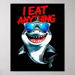 Ich esse alles - Cooler Hai-Attitude-Sticker Poster