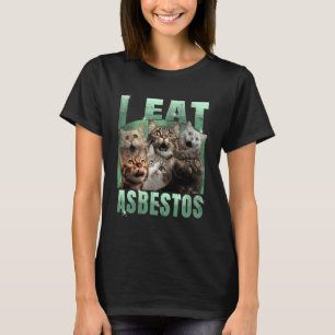 Ich esse Asbest  Lustiges Katzen-Meme  DIY T-Shirt