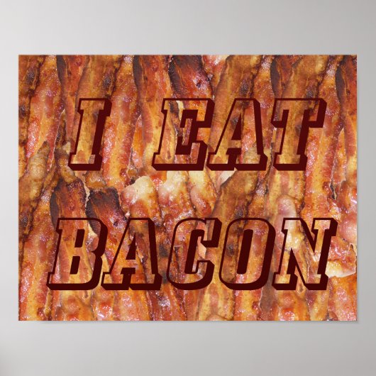 Ich esse Bacon Text mit Hintergrund klein Poster (Vorne)