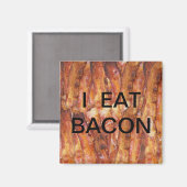Ich esse Bacon Text mit Hintergrund Magnet (Vorderseite/Rückseite)