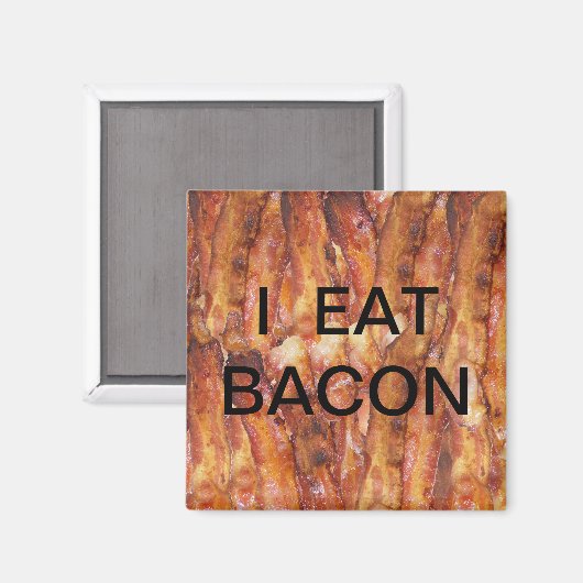 Ich esse Bacon Text mit Hintergrund Magnet (Vorderseite/Rückseite)