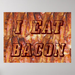 Ich esse Bacon Text mit Hintergrund Poster