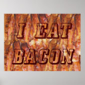 Ich esse Bacon Text mit Hintergrund Poster (Vorne)