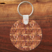 Ich esse Bacon Text mit Hintergrund Schlüsselanhänger (Vorderseite)