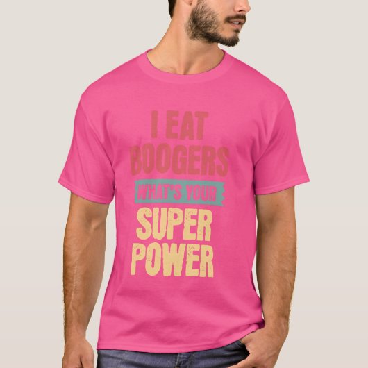 Ich esse Boogger, ein lustiger Gross, der antisozi T-Shirt (Vorderseite)