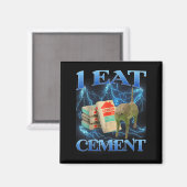 Ich esse Cement Funny Cat Meme Internet Memes Funn Magnet (Vorderseite/Rückseite)