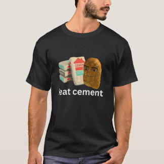 Ich esse Cement Funny verflucht Hühnchen Nugget Me T-Shirt