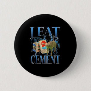 Ich esse Cement verfluchte Katze Funny Odly spezif Button