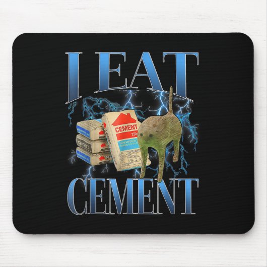 Ich esse Cement verfluchte Katze Funny Odly spezif Mousepad (Vorne)