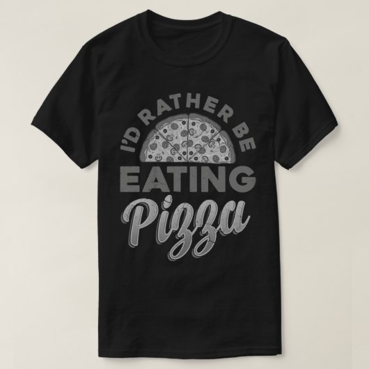 Ich esse eher Pizza italienische Küche Italia Ital T-Shirt (Design vorne)
