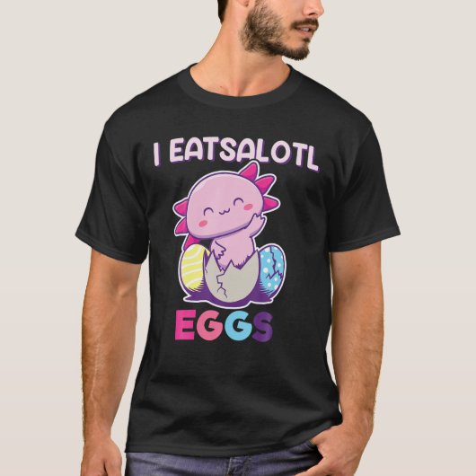 Ich esse Eier, Ostereier, Axolotl, Axolotl, Ost T-Shirt (Vorderseite)