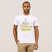 Ich esse gelben Schnee T-Shirt (Vorne ganz)
