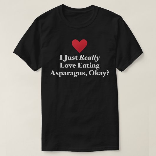 Ich esse gerade Spargel, okay Vegetabl, Liebe T-Shirt (Design vorne)