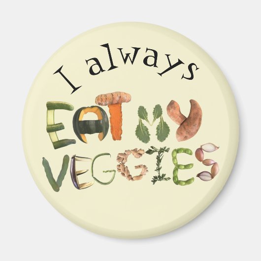 Ich esse immer meinen Veggia-Magneten | Gesunde Er Magnet (Vorne)